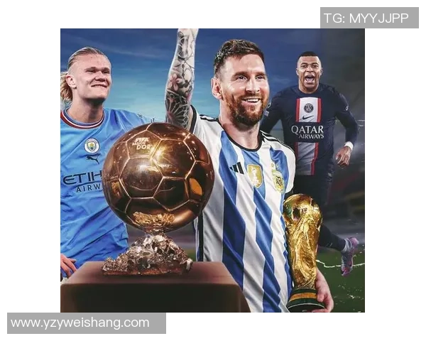 五大足球豪门球星风采对比探讨：梅西、C罗、内马尔、哈兰德与姆巴佩的时代较量